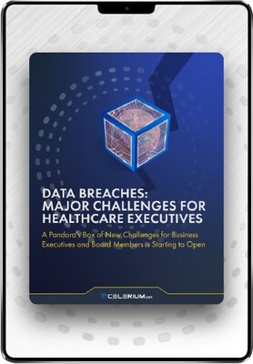 A new white paper from Celerium explores the challenges facing healthcare executives related to data breaches.