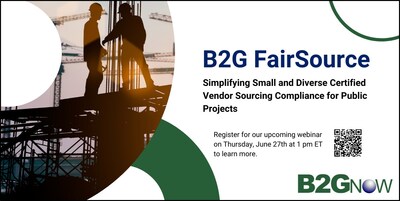 To help contractors better understand how B2G FairSource simplifies the sourcing of certified small and diverse vendors and expedites compliance with tracking, reporting, and Good Faith Effort (GFE) documentation, B2Gnow will host a webinar on Thursday, June 27th, at 1 pm Eastern Time, titled Introducing B2G FairSource: Streamline and Accelerate Certified Vendor Sourcing in Public Projects.