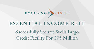 Wells Fargo Provides ExchangeRight's Essential Income REIT With $75 Million Credit Facility