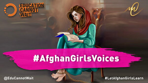 Education Cannot Wait의 #AfghanGirlsVoices 캠페인, 교육받을 권리를 부정당한 아프가니스탄 여자아이들의 희망, 용기와 회복력에 관한 생생한 증언들을 부각