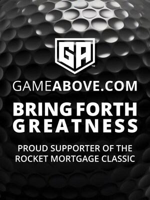 GAMEABOVE.COM - BRING FORTH GREATNESS - PROUD SUPPORTER OF THE ROCKET MORTGAGE CLASSIC