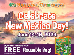 2024年6月14日至16日，Natural Grocers®为庆祝新墨西哥州国庆日提供免费赠品和5美元折扣