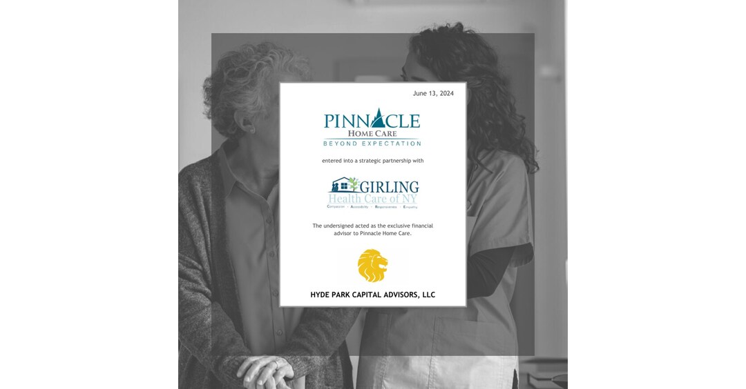 Hyde Park Capital Advises One of the Largest Skilled Home Health Services Companies in Florida, Pinnacle Home Care, on its Strategic Partnership with HCS-Girling Hyde Park Capital Advises One of the Largest Skilled Home Health Services Companies in Florida, Pinnacle Home Care, on its Strategic Partnership with HCS-Girling