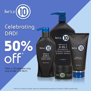 It's a 10® Haircare Announces 50% Off Sale on He's a 10 Men's Collection for Father's Day!