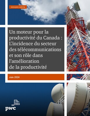 Un moteur pour la productivité du Canada - L’incidence du secteur des télécommunications et son rôle dans l’amélioration de la productivité (Groupe CNW/Canadian Telecommunications Association)