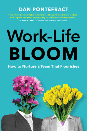 Dan Pontefract's 'Work-Life Bloom' Selected as a Thinkers50 Best New Management Book for 2024