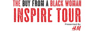 H&amp;M Americas and Buy From A Black Woman Celebrate Fourth Year of Partnership and the Return of the Inspire Tour