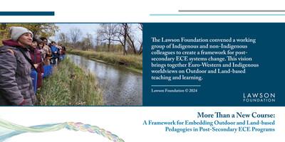 Transforming Post-Secondary Early Childhood Education in Canada with Outdoor and Land-based Teaching and Learning (CNW Group/The Lawson Foundation)
