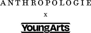 Anthropologie Announces 2024 YoungArts 'Leading with Creativity' Award Winners