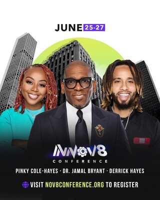 Join us at the INNOV8 Conference from June 25-27! Featured speakers include Dr. Jamal Bryant, Pinky Cole Hayes, Derrick Hayes, and more.