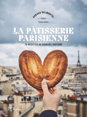 Arnaud Delmontel dévoile les secrets des pâtisseries parisiennes dans son nouveau livre