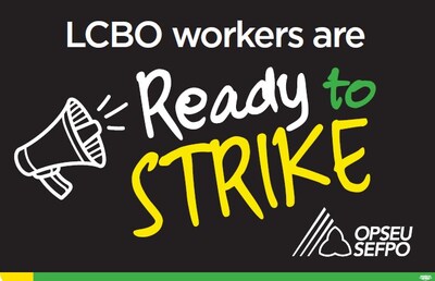 LCBO workers are ready to strike OPSEU/SEFPO (CNW Group/Ontario Public Service Employees Union (OPSEU/SEFPO))