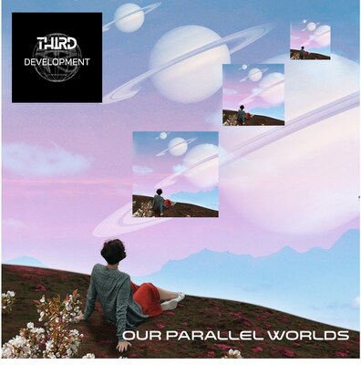 THIRD DEVELOPMENT “Our Parallel Worlds” (CNW Group/Third Development)