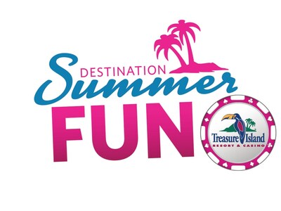 Treasure Island Resort & Casino Kicks Off Destination Summer Fun!