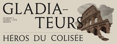 GLADIATORS: HEROES OF THE COLOSSEUM — GO BEYOND THE LEGEND AND DISCOVER THE LIFE OF THESE MYTHICAL CHARACTERS (CNW Group/Musée de la civilisation)
