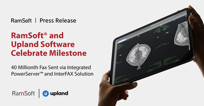 RamSoft and Upland Software Celebrate Milestone: 40 Millionth Fax Sent via Integrated PowerServer and InterFAX Solution (CNW Group/RamSoft Inc.)