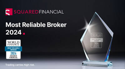 SquaredFinancial Most Reliable Broker 2024 (PRNewsfoto/SquaredFinancial)