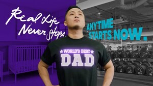 ANYTIME FITNESS LAUNCHES "REAL LIFE NEVER STOPS. ANYTIME STARTS NOW."