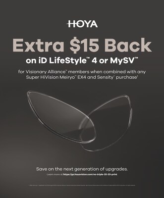 HOYA Vision Care is offering an extra $15 back on iD LifeStyle™ 4 or MySV™ for Visionary Alliance™ members when combined with any Super HiVision Meiryo™ EX4 and Sensity® purchase.