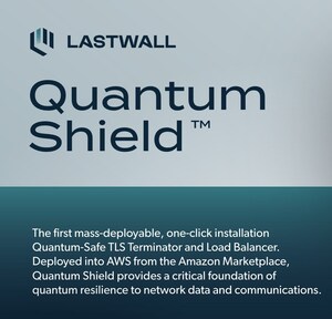 Lastwall Unveils First-of-its-Kind Quantum Resilient Product: Quantum Shield