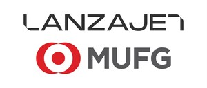 LanzaJet、日本を代表する金融グループMUFGからの戦略的投資を発表