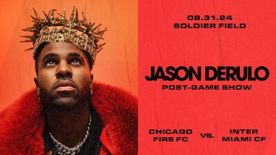Chicago Fire FC x Jason Derulo – Postgame Show on 8.31.24 at Soldier Field following Chicago Fire FC vs. Inter Miami CF.