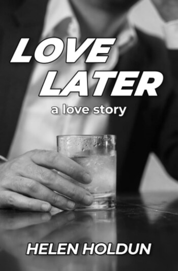 Theodore Publishing is proud to present Helen Holdun’s debut romance novel Love Later A Love Story available on Amazon.com
