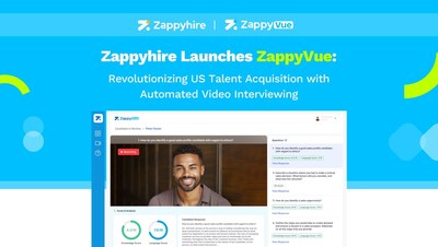 Zappyhire Launches ZappyVue: Revolutionizing US Talent Acquisition with Automated Video Interviewing