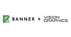 Vision Graphics Announces Next Phase of Growth With New Capital Partner, Banner Capital Management, LLC