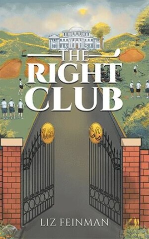 Intrigue and suspense unfold in Liz Feinman 'The Right Club'