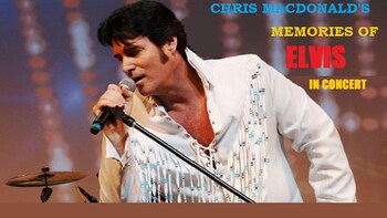 Chris MacDonald's Memories of Elvis in Concert Live on Stage