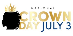 DOVE CELEBRATES FIFTH NATIONAL CROWN DAY ON JULY 3 WITH #CROWNLove ACTIVITIES AND CALL FOR ALL TO JOIN THE CROWN MOVEMENT