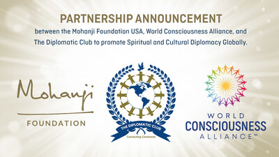 Partnership Announcement between Mohanji Foundation USA, World Consciousness Alliance, and The Diplomatic Club to promote Spiritual and Cultural Diplomacy Globally