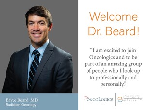 INTEGRATED ONCOLOGY NETWORK and ONCOLOGICS WELCOME RADIATION ONCOLOGIST DR. BRYCE BEARD TO THEIR MEDICAL TEAM