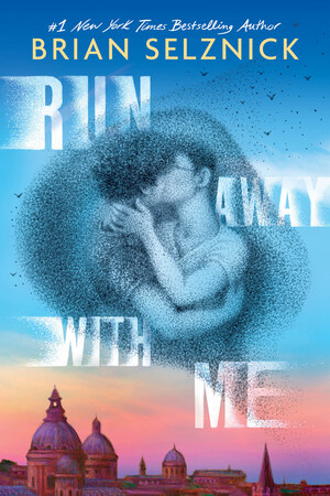 SCHOLASTIC TO RELEASE "RUN AWAY WITH ME" A POWERFUL AND STUNNING LOVE STORY FOR YOUNG ADULTS BY #1 NEW YORK TIMES BESTSELLING AUTHOR AND AWARD-WINNING ARTIST BRIAN SELZNICK
