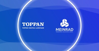 TOPPAN Digital Language acquires Austrian LSP MEINRAD