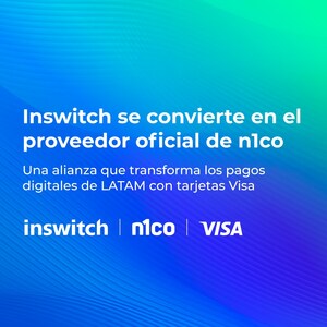 Inswitch se convierte en el proveedor oficial de n1co, fintech que transforma los pagos digitales en América Latina con tarjetas VISA.
