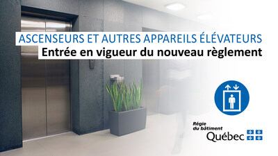RBQ - visuel - Règlement Ascenseurs et autres appareils élévateurs - Entrée en vigueur 13 juillet 2024 (Groupe CNW/Régie du bâtiment du Québec)
