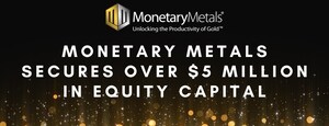 Monetary Metals Secures over $5 Million in Latest Equity Capital Raise
