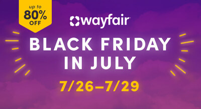 Wayfair announces Black Friday in July Sale July 26 through 29.