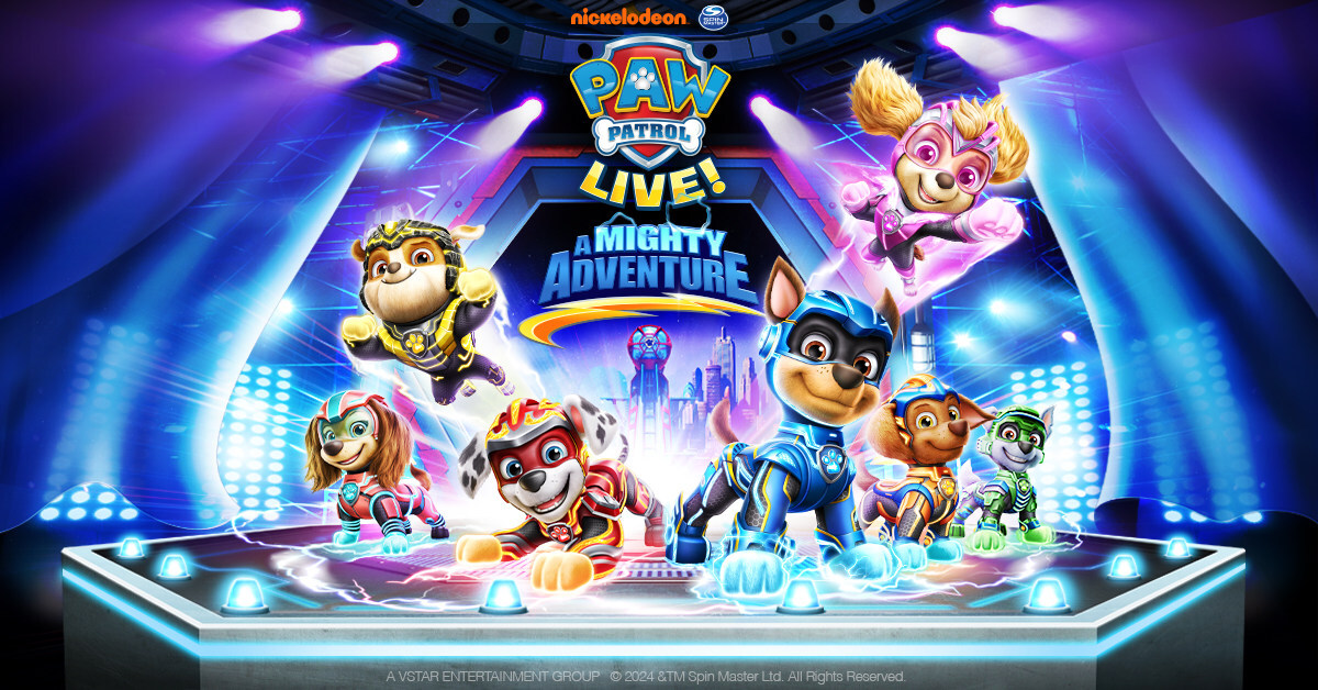 THE PAW PATROL® UNLEASH THEIR SUPERPOWERS IN NICKELODEON AND VSTAR ENTERTAINMENT GROUP’S BRAND-NEW LIVE SHOW PAW PATROL LIVE! “A MIGHTY ADVENTURE”