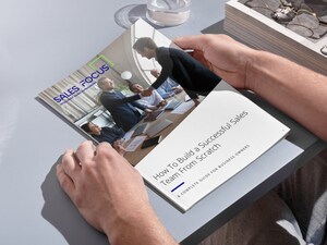 Sales Focus Inc. Unveils New White Paper: "How To Build a Successful Sales Team From Scratch"
