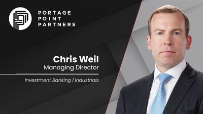 Chris Weil joins Portage Point Partners as Managing Director in the firm's Investment Banking Practice, where he will focus on Industrials