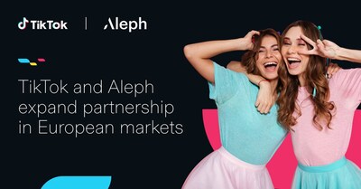 Aleph and TikTok expand partnership in European markets