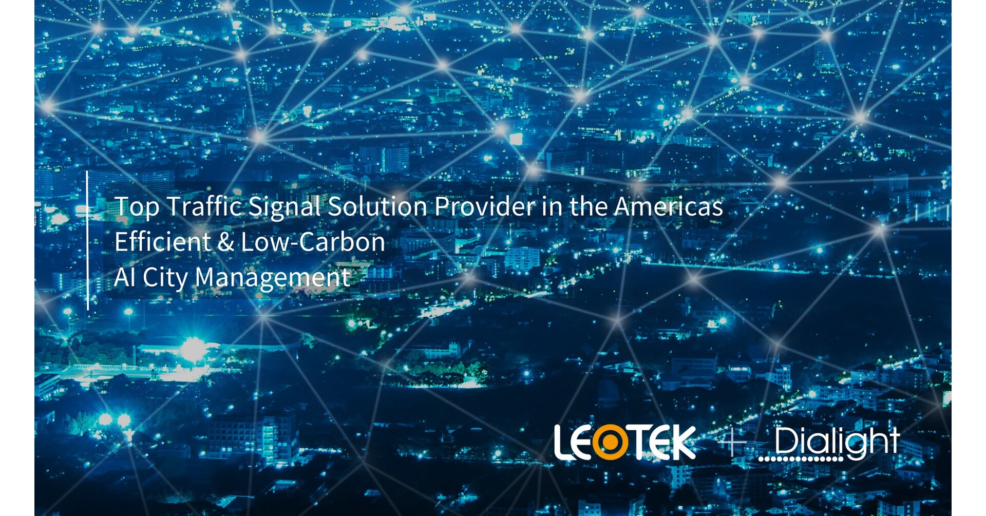 LEOTEK Acquires Traffic Business from LED Giant Dialight, Becoming the Top Traffic Signal Solution Provider for Efficient, Low-Carbon AI City Management in the Americas.