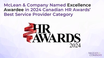 Amid an all-time high number of competitive nominations, global HR research and advisory firm McLean & Company has been recognized as an Excellence Awardee in the Best Service Provider category by the 2024 Canadian HR Awards (CHRA). The annual awards celebrate excellence in the HR profession, with 2024’s award season marking 11 years in partnership with HRD Canada and Canadian HR Reporter. (CNW Group/McLean & Company)