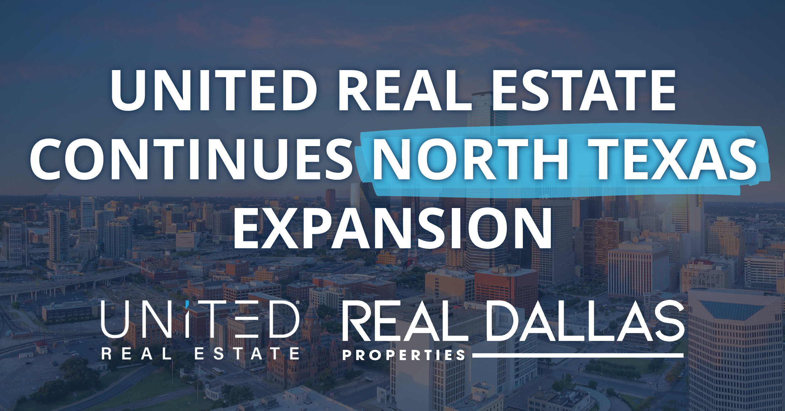 United Real Estate Continues North Texas Expansion with REAL Dallas Properties & Management Merger