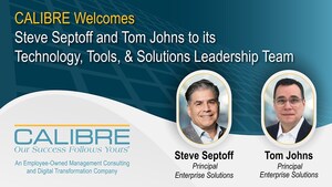 CALIBRE Welcomes Steve Septoff and Tom Johns to its Technology, Tools, &amp; Solutions Leadership Team