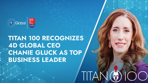 4D Global's CEO and Founder Chanie Gluck Recognized as Titan 100