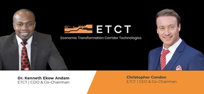 Christopher Condon, Co-Chairman & CEO of ETCT Dr. Nana Sanzule Manwere Andam I, Co-Chairman & CDO of ETCT